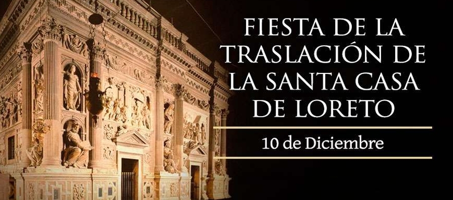 Celebración de la Traslación de la Casa de la Virgen Loreto