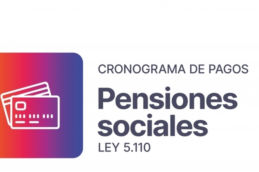 Provincia informó el cronograma de pago de las pensiones sociales